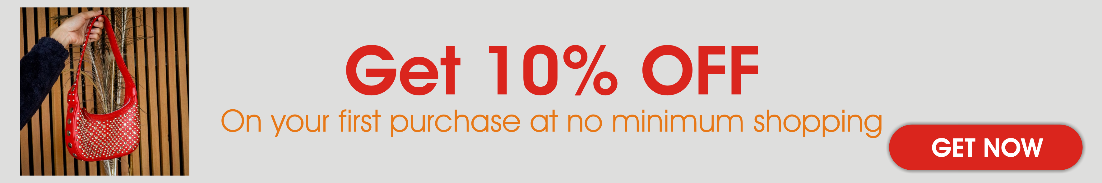 Register to get 10% Discount on your first purchase of all products with no minimum shopping